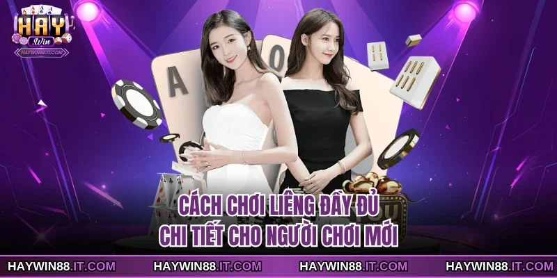 Cách Chơi Liêng Đầy Đủ Chi Tiết Cho Người Chơi Mới 6 Cách chơi Liêng