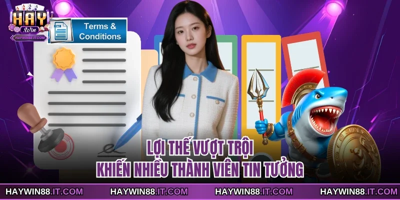 HAYWIN 19 Lợi thế vượt trội khiến nhiều thành viên tin tưởng