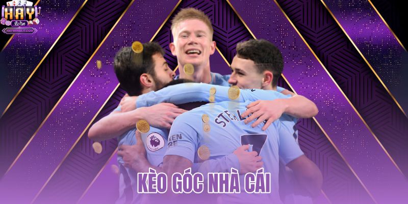 Kèo Góc Nhà Cái - Bảng Tỷ Lệ Realtime Tốc Độ 7 Kèo góc nhà cái