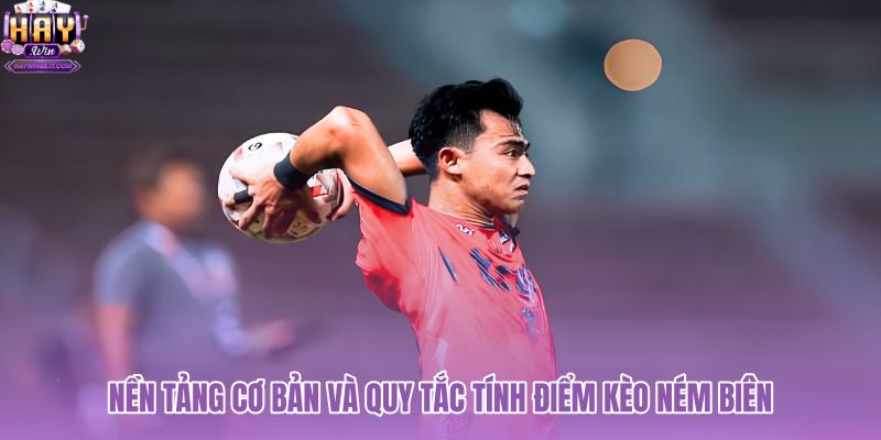 nen-tang-co-ban-va-quy-tac-tinh-diem-keo-nem-bien nen-tang-co-ban-va-quy-tac-tinh-diem-keo-nem-bien